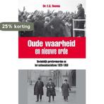 Oude waarheid en nieuwe orde 9789462782242 Ewart Bosma, Verzenden, Zo goed als nieuw, Ewart Bosma