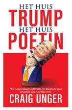 Het huis Trump, het huis Poetin 9789000361922 Craig Unger, Verzenden, Zo goed als nieuw, Craig Unger