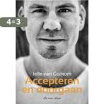 Jelle van Gorkom - Accepteren en doorgaan 9789083160788, Verzenden, Zo goed als nieuw, Ad Van Ham