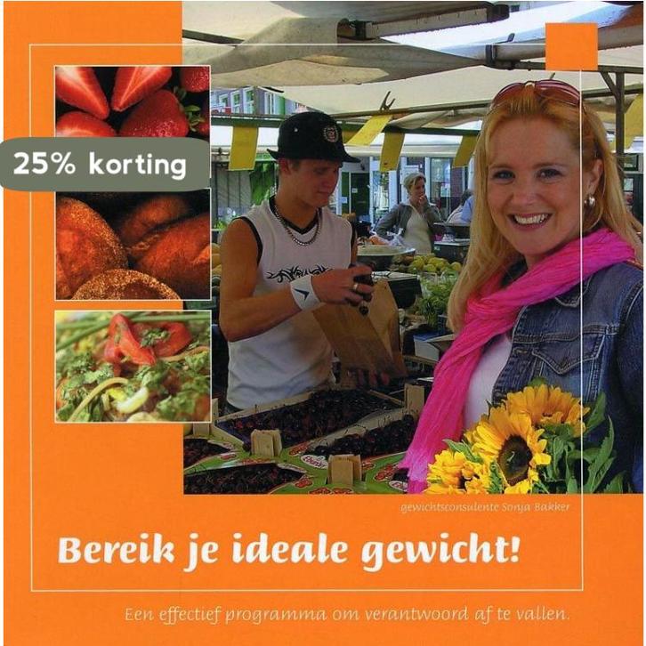 Bereik je ideale gewicht! 9789090192246 Sonja Bakker, Boeken, Wetenschap, Gelezen, Verzenden