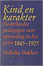 Kind en karakter 9789055890118 N. Bakker, Verzenden, Gelezen, N. Bakker