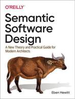 Semantic Software Design A New Theory and Practical Guide, Eben Hewitt, Gelezen, Verzenden