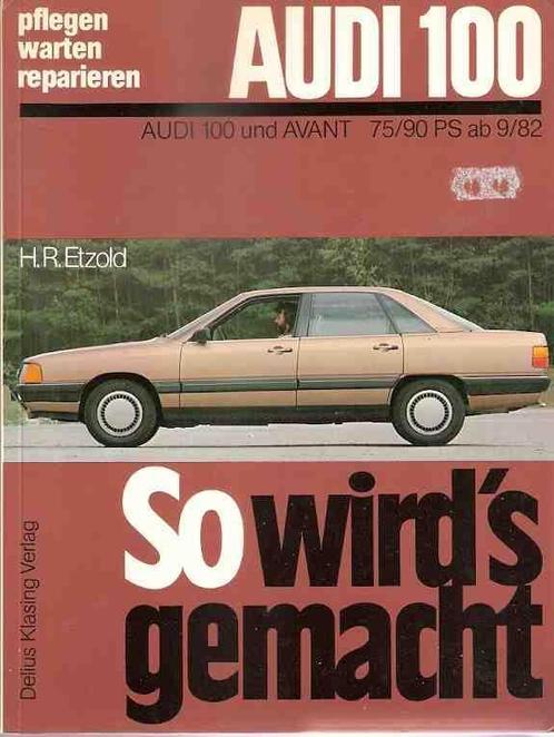 So Wird’s Gemacht Audi 100 und Avant, ab 1982, Auto diversen, Handleidingen en Instructieboekjes, Verzenden