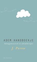 Ademhandboekje 9789060307380 J. Parow, Boeken, Verzenden, Gelezen, J. Parow