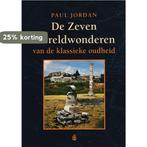 De Zeven Wereldwonderen van de klassieke oudheid /, Boeken, Verzenden, Gelezen, Penny Jordan