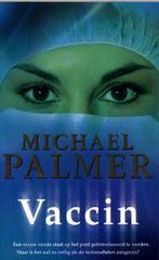 Vaccin 9789022985571 Michael Palmer, Boeken, Thrillers, Verzenden, Gelezen, Michael Palmer