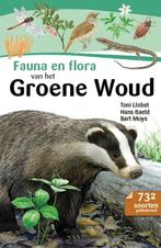 9789056155940 Fauna en flora van het Groene Woud, Verzenden, Nieuw, Bart Muys