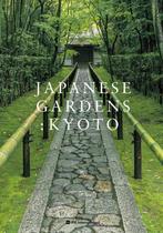9784756252173 Japanese Gardens: Kyoto | Tweedehands, Boeken, Zo goed als nieuw, Verzenden, Akira Nakata