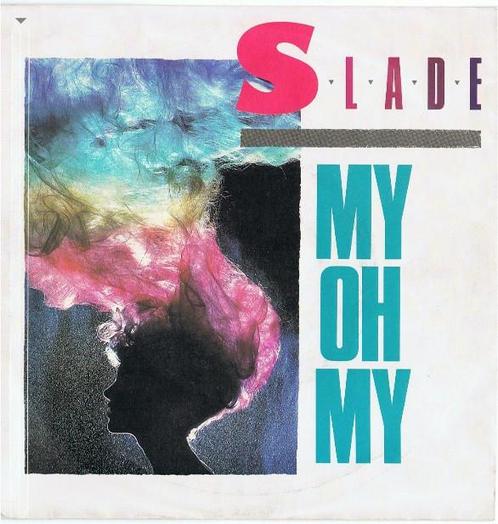 vinyl single 7 inch - Slade - My Oh My, Cd's en Dvd's, Vinyl Singles, Zo goed als nieuw, Verzenden