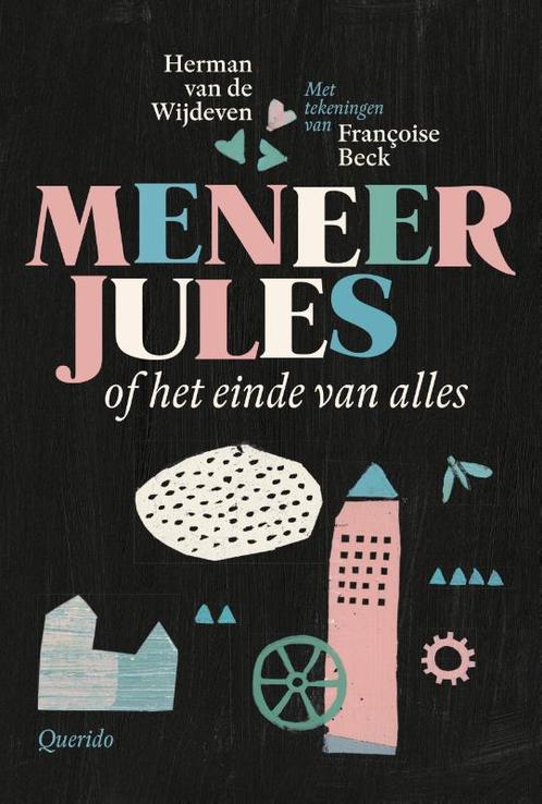 Meneer Jules, of Het einde van alles 9789045119076, Boeken, Kinderboeken | Jeugd | 10 tot 12 jaar, Gelezen, Verzenden
