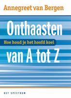 Onthaasten van A tot Z / Vantoen.nu 9789027474896, Boeken, Verzenden, Gelezen, A. van Bergen