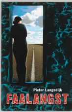Faalangst 9789020260519 P. Langedijk, Boeken, Verzenden, Zo goed als nieuw, P. Langedijk