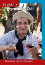 Argentinie & Chili / Te gast in... 9789460160790, Verzenden, Zo goed als nieuw