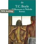 Willkommen in Wellville 9783423119986 Tom Coraghessan Boyle, Verzenden, Gelezen, Tom Coraghessan Boyle