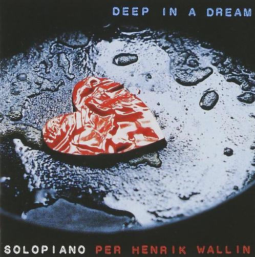 cd - Per Henrik Wallin - Deep In A Dream: Solopiano, Cd's en Dvd's, Cd's | Overige Cd's, Zo goed als nieuw, Verzenden