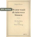 De asse waait de tuin weer binnen 9789057189135, Verzenden, Zo goed als nieuw, Jürgen Pieters