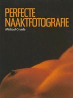 Perfecte naaktfotografie 9789010039781 Gnade, Boeken, Verzenden, Gelezen, Gnade