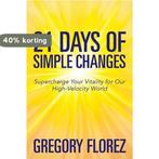 21 Days of Simple Changes 9781502557780 Gregory Florez, Boeken, Verzenden, Zo goed als nieuw, Gregory Florez