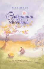 Ontspannen in schoonheid | 9789493228382 | Tara Brach, Boeken, Zo goed als nieuw, Tara Brach