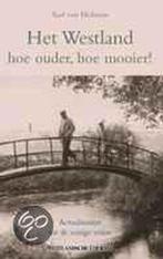 WESTLAND HOE OUDER HOE MOOIER 9789045300368 A. van Holstein, Boeken, Verzenden, Zo goed als nieuw, A. van Holstein
