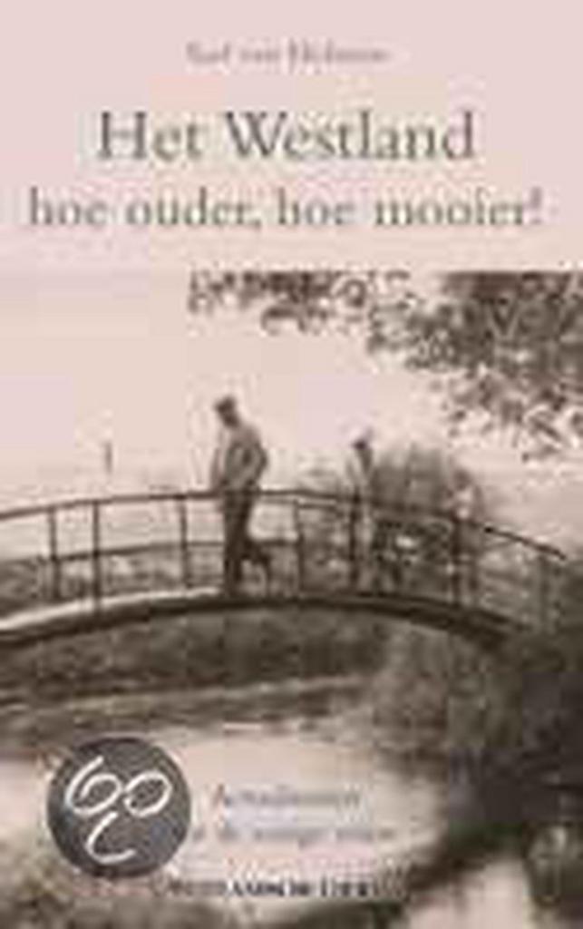 WESTLAND HOE OUDER HOE MOOIER 9789045300368 A. van Holstein, Boeken, Reisgidsen, Zo goed als nieuw, Verzenden