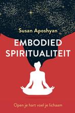 Embodied spiritualiteit (9789020218992, Susan Aposhyan), Boeken, Esoterie en Spiritualiteit, Nieuw, Verzenden