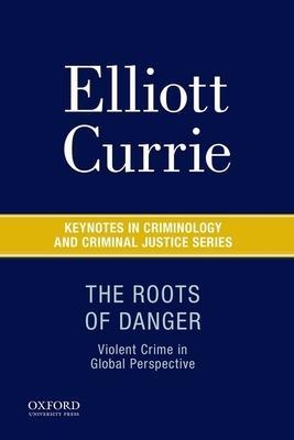 The Roots of Danger 9780190215231, Boeken, Wetenschap, Zo goed als nieuw, Verzenden