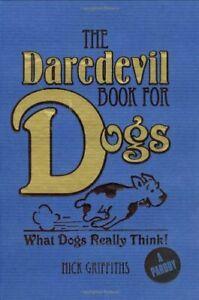 The Daredevil Book for Dogs: What Dogs Really Think By Nick, Boeken, Humor, Gelezen, Verzenden