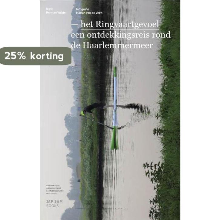 Het ringvaartgevoel 9789490322472 Herman Vuijsje, Boeken, Reisgidsen, Zo goed als nieuw, Verzenden