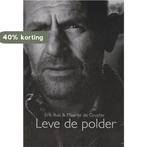 Leve De Polder 9789090220956 M. de Gruyter, Verzenden, Zo goed als nieuw, M. de Gruyter