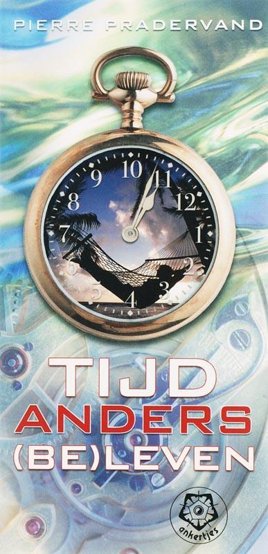 Tijd anders (be)leven / Ankertjes / 311 9789020201956, Boeken, Psychologie, Gelezen, Verzenden