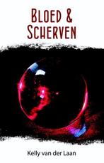 Bloed & scherven / Lentagontrilogie / 2 9789463080040, Verzenden, Gelezen, Kelly van der Laan