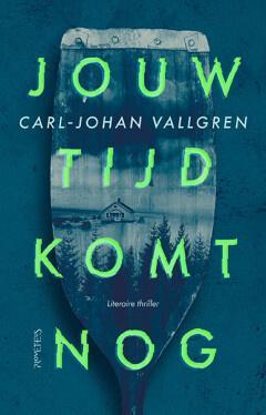 Jouw tijd komt nog (9789044657906, Carl-Johan Vallgren), Boeken, Thrillers, Nieuw, Verzenden