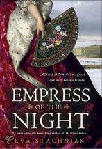Empress of the Night 9780553808131 Eva Stachniak, Boeken, Verzenden, Zo goed als nieuw, Eva Stachniak