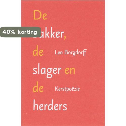 BAKKER, DE SLAGER EN DE HERDERS 9789023992448 L. Borgdorff, Boeken, Gedichten en Poëzie, Gelezen, Verzenden
