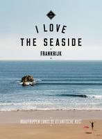 Frankrijk / I Love the Seaside 9789057678226, Boeken, Reisgidsen, Verzenden, Zo goed als nieuw, Alexandra Gossink