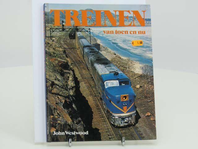 Treinen van toen en nu John Westwood (Boeken, grootspoor), Verzamelen, Spoorwegen en Tramwegen, Overige typen, Gebruikt, Ophalen of Verzenden