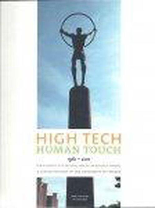 High tech human touch 9789036532730, Boeken, Techniek, Zo goed als nieuw, Verzenden