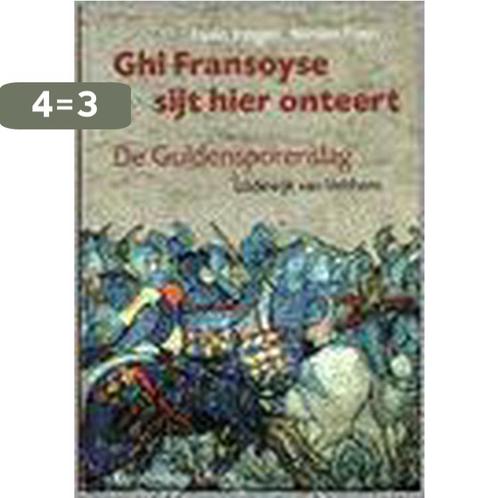 Ghi Fransoyse sijt hier onteert 9789058261762 L. Jongen, Boeken, Overige Boeken, Zo goed als nieuw, Verzenden