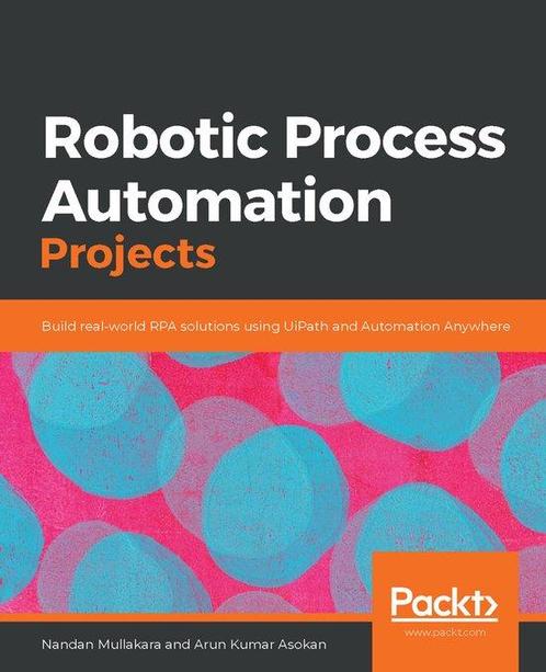 9781839217357 Robotic Process Automation Projects, Boeken, Schoolboeken, Zo goed als nieuw, Verzenden
