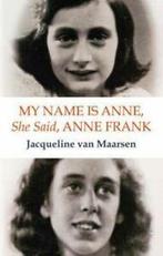 My Name Is Anne, She Said, Anne Frank by Jacqueline Van, Boeken, Verzenden, Gelezen, Jacqueline Van Maarsen