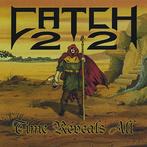 cd - Catch 22  - Time Reveals All, Verzenden, Zo goed als nieuw