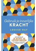 Gebruik je innerlijke kracht Louise Hay, Verzenden, Nieuw