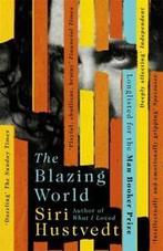 The blazing world by Siri Hustvedt (Paperback), Gelezen, Verzenden, Siri Hustvedt