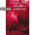 Mystiek voor goddelozen 9789021404356 Henk van der Waal, Verzenden, Zo goed als nieuw, Henk van der Waal