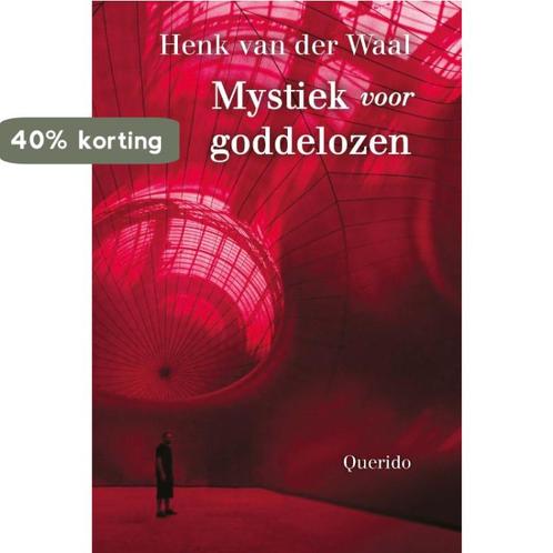 Mystiek voor goddelozen 9789021404356 Henk van der Waal, Boeken, Literatuur, Zo goed als nieuw, Verzenden