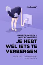 Je hebt wél iets te verbergen 9789082520323 Maurits Martijn, Verzenden, Zo goed als nieuw, Maurits Martijn