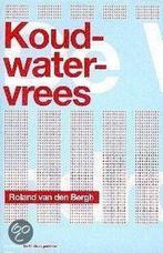 Koudwatervrees 9789025109936 Roland van den Bergh, Gelezen, Verzenden, Roland van den Bergh, Bergh, Ronald van den