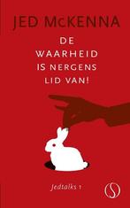 De waarheid is nergens lid van! / Jedtalks / 1 9789491411755, Boeken, Verzenden, Zo goed als nieuw, Jed McKenna