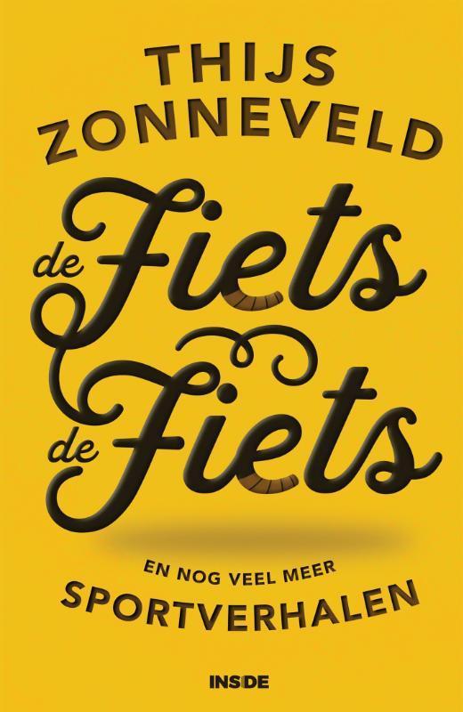 De fiets, de fiets en andere sportverhalen 9789048850389, Boeken, Hobby en Vrije tijd, Zo goed als nieuw, Verzenden